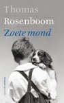 Thomas Rosenboom - Zoete mond Thomas Rosenboom - Zoete mond