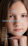 Aron, Elaine R. - Het hoog sensitieve kind / help je kinderen op te groeien in een wereld die hen overweldigt.