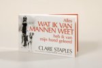Clare Staples - Alles Wat Ik Van Mannen Weet Heb Ik Van Mijn Hond