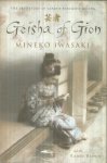 Iwasaki, Mineko - Geisha of Gion - The true story of Japan's foremost geisha