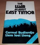 Budiardjo, Carmel & Liem Soei Liong - The War against East Timor. Including secret Indonesian counter-insurgency documents
