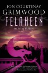 Grimwood, Jon Courtenay - Felaheen