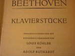Beethoven; Ludwig von (1770 – 1827) - Klavierstucke (Herausgegeben von Louis Kohler und Adolf Ruthardt)