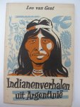 Gent, Leo van - - Indianenverhalen uit Argentinië.