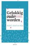 Bas Klinkhamer ; Kees Klinkhamer - Gelukkig ouder worden - actief, vitaal en wijs