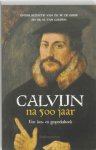  - Calvijn na 500 jaar