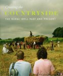 ELSON, Verity / SHIRLEY, Rosemary - Creating the Countryside. The Rural Idyll Past and Present