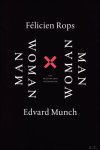 RACHEL ESNER / Penfold, Jonathan [edit.] - FELICIEN ROPS - EDVARD MUNCH. MAN - WOMAN