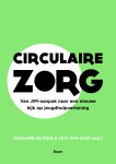 Suzanne de Ruig, Levi van Dam - Circulaire zorg Van JIM-aanpak naar een nieuwe kijk op jeugdhulpverlening
