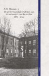 A.H. Huussen - De eerste vrouwelijke studenten aan de universiteit van Amsterdam 1876 - 1900 115 biografische schetsen