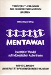 WAGNER, Wilfried [Hrsg.] - Mentawai - Identität im Wandel auf indonesischen Ausseninseln.