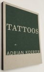 Koerfer, Adrian, - Tattoos