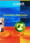 Edward van Balen, E. van Balen - Atwork-Informatie uitwisselen Niveau 3-4 Bronnenboek
