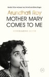 Arundhati Roy - (1) Mother Mary Comes To Me
