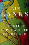 Banks, Iain M. - Steep Approach to Garbadale