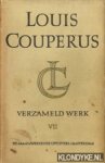 Couperus, Louis - Verzameld Werk VII: Aan de weg der vreugde; Antiek toerisme; Verhalen en arabesken