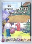 Zeeuw JGzn., P. de - De schrijnwerker van Zürich --- Een verhaal uit het leven van Ulrich Zwingli