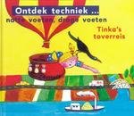 Klinkhamer,Suzanne - Ontdek techniek...natte voeten,droge voeten.Tinka's toverreis