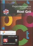 Roel Grit - Projectmanagement A practical Approach - English edition