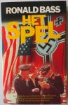 Bass Ronald, vert. Bruning F J - Het spel Een dubbelspion ontfutselt een Amerikaanse gevangene geheime invasieplannen Maar zijn het de juiste plannen