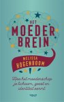 Melissa Hogenboom - Het moederbrein