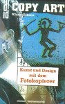 Urbons, Klaus - Copy Art Kunst und design mit dem Fotokopierer