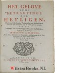 Leeuwen, Gerbrandus van - Het gelove en de betragtinge der Heyligen, : onder een schriftmatige verhandeling van den send-brief Pauli aan den Romeynen, : uyt de eerste gronden ontdekt. / En nu ...       (4 delen)