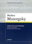 Musorgsky, Modest - Sämtliche Klavierwerke/Complete piano works/Oeuvres complètes pour piano. Urtext