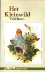  - WAIDMAN - Het Kleinwild, 133 blz. - uitg. La Riviere