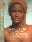 Dirie, Waris en Jeanne D'Haem .. Vertaald door Jeannet Dekker en Marie-Christine Ruijs. - Dochter van de Nomaden