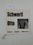 Schwertl, Otto: - Schwertl Otto Malerie Graphik Bildhauerei