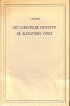 Bezemer, C. - Het christelijk geweten van Alexandre Vinet. Proefschrift