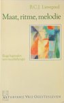 B.C.J. Lievegoed - Maat, ritme, melodie Enige beginselen van muziektherapie