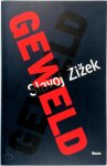 Slavoj Žižek - Geweld Zes zijdelingse bespiegelingen