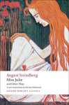 August Strindberg - Oxford World's Classics: Miss Julie and other Plays