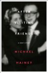 Michael Hainey - After Visiting Friends