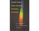 Deepak Chopra - Hoe Wij God Kunnen Ervaren