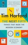 Tim Harford - The Next Fifty Things That Made The Modern Economy