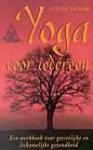 Taylor, L. - Yoga voor iedereen Een werkboek voor geestelijke en lichamelijke gezondheid