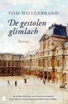 Tom Hillenbrand - De gestolen glimlach Als de Mona Lisa in 1911 uit het Louvre wordt gestolen moet inspecteur Lenoir de imponerende kunstwereld ontrafelen