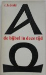 Dodd C.H. - De bijbel in deze tijd Dodd C.H. - De bijbel in deze tijd