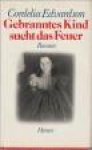 EDVARDSON, CORDELIA - Gebranntes Kind sucht das Feuer