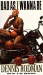 RODMAN, Dennis & KEOWN, Tim - Bad as I wanna be