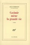 D'Ormesson, Jean - Casimir mène la grande vie