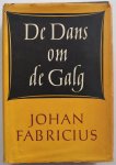 Fabricius Johan, ill. Thole Karel - De Dans om de Galg (1e geïilustreerde editie 1952 Tekeningen Thole Karel )