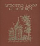 Hulkenberg, A.M. / Schut. Chr. - Gezichten langs de Oude Rijn