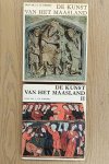 TIMMERS, J.J.M. - De kunst van het Maasland. Deel I. De Romaanse periode +  Deel II. De gotiek en de renaissance.