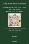 Bernard Barc - Du sens visible au sens caché de l'Écriture. Arpenteurs du temps. Essai sur l'histoire religieuse de la Judée à la période hellénistique. Nouvelle édition