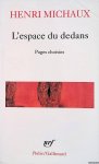 Michaux, Henri - L'espace du dedans: Pages choisies (1927-1959)