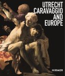  - Utrecht, Caravaggio and Europe